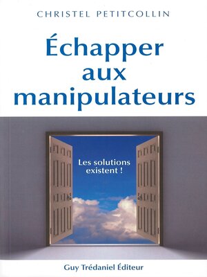 cover image of Échapper aux manipulateurs--Les solutions existent